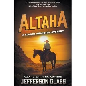 Altaha: A Conor Armenta Western Mystery -- Jefferson Glass